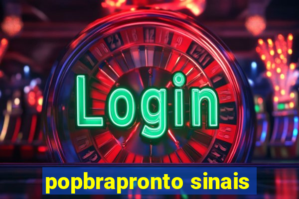 popbrapronto sinais